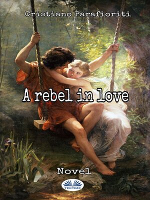 cover image of A Rebel In Love